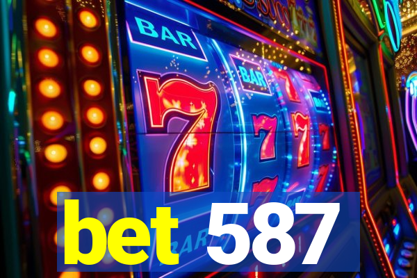 bet 587